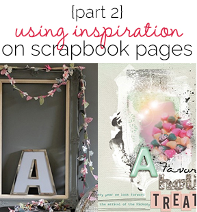 Using Scrapbook page Inspiration | Amy Kingsford | Get It Scrapped