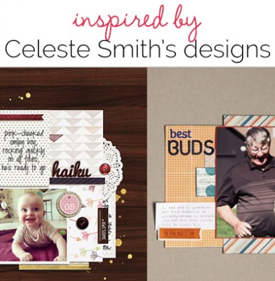 Scrapbooking Ideas Inspired by Celeste Smith's Layouts