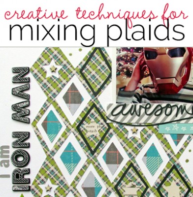 6 Creative Techniques for Scrapbooking with Plaid Patterned Paper | Get It Scrapped