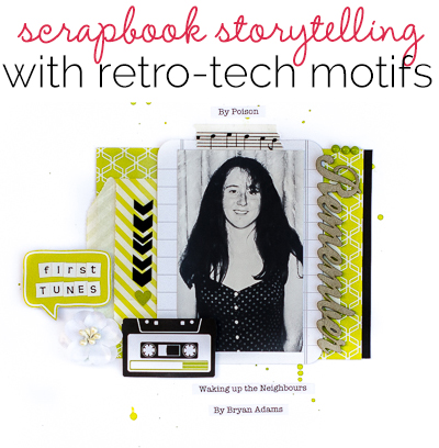 Ideas for Scrapbook Page Storytelling with Retro Tech Motifs | Get It Scrapped
