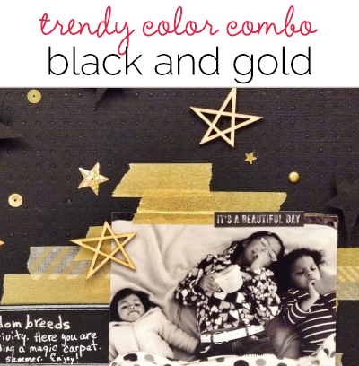 Ideas for a Black and Gold Scrapbook Page Color Scheme