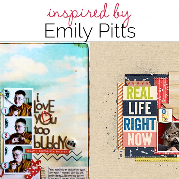 Scrapbooking Ideas Inspired by Emily Pitts’ Layouts | Get It Scrapped