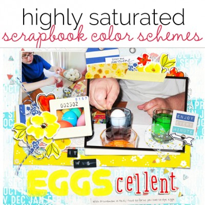 Ideas for Using Highly Saturated Scrapbook Page Color Schemes | Get It Scrapped