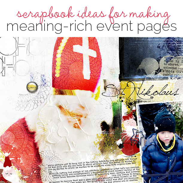 7 Ways to Make Meaning-Rich Events Scrapbook Pages | Amber Ries | Get It Scrapped