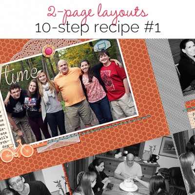 Make an Easy Two-Page Scrapbook Layout with 10-Step Formula (No 1) | Get It Scrapped