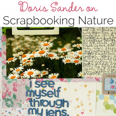 Video Interview | Doris Sander on Telling Stories with Photos of Nature | Get It Scrapped