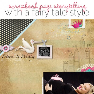 Idea Round Up | 6 Scrapbook Page Storytelling Angles 