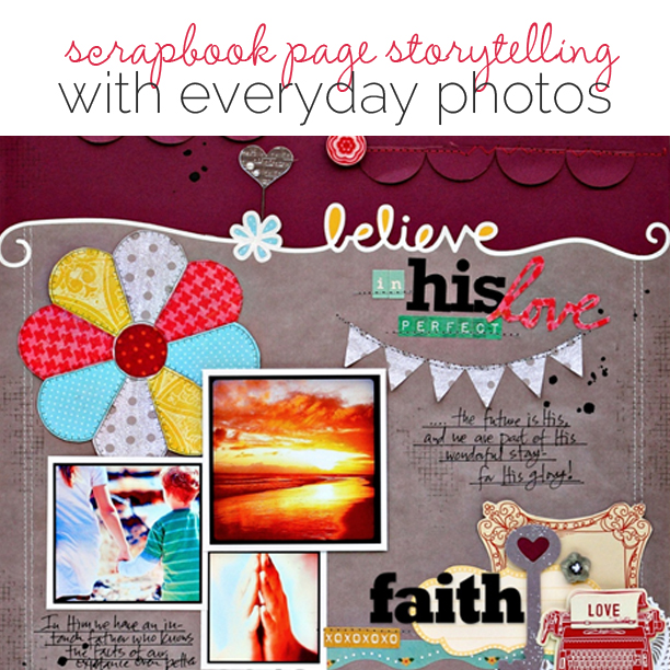3 Ways Kim Watson Uses Everyday Photos to Ponder the Big Stuff on Scrapbook Pages | Get It Scrapped