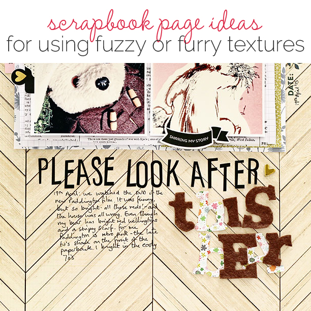 Scrapbooking Ideas for Working with Furry and Fuzzy Materials| Get It Scrapped