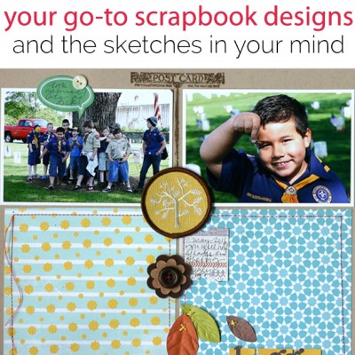 Doris Sander on How Your Go-to Scrapbook Page Designs Point to the "Sketches in Your Mind" | Get It Scrapped