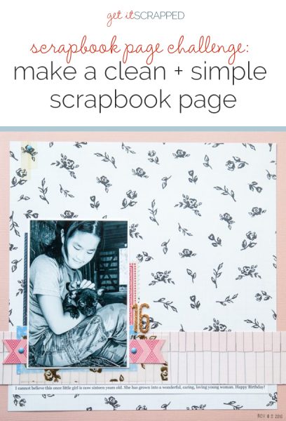 Scrapbook Page Challenge: Make a Clean and Simple Scrapbook Page | Get It Scrapped