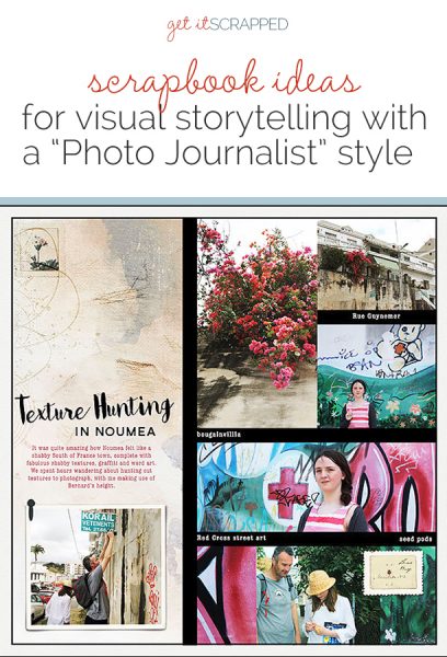 Scrapbook Ideas for Visual Storytelling with a "Photo Journalist" Story Style | Get It Scrapped