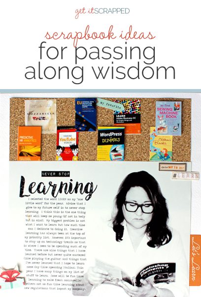 Ideas for Passing Along Wisdom via the Scrapbook Page | Get It Scrapped