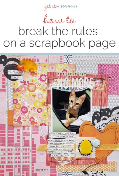How to Break Rules on the Scrapbook Page | Get It Scrapped
