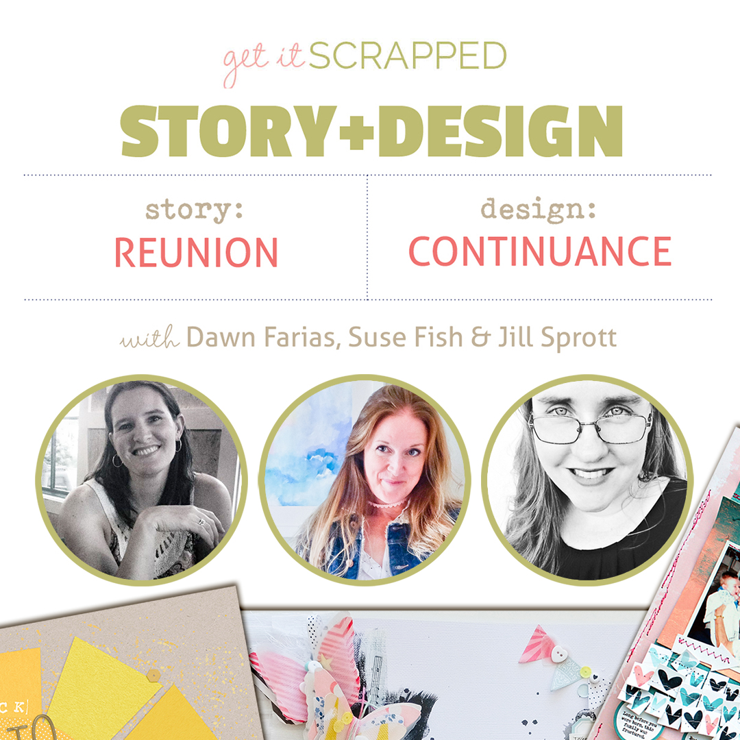Tell Your Stories of Reunion (and Design with Continuance)