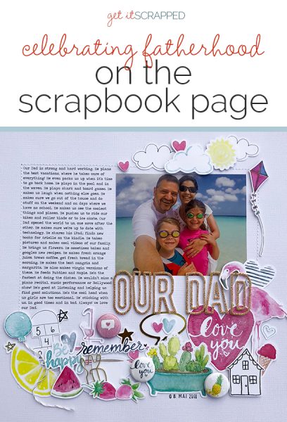 Celebrating Fatherhood on the Scrapbook Page | Get It Scrapped