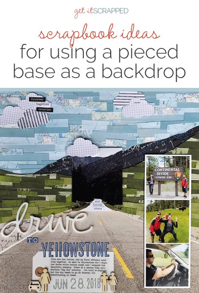 Scrapbook Ideas for Using a Pieced or Collage Base as a Backdrop | Get It Scrapped