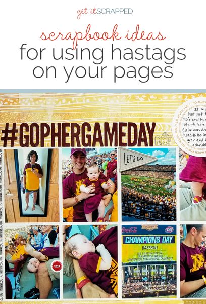 Scrapbook Page Ideas for Using Hashtags on Your Scrapbook Pages | Get It Scrapped